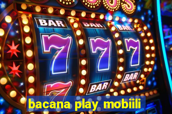 bacana play mobiili